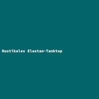 Rustikales Elastan-Tanktop