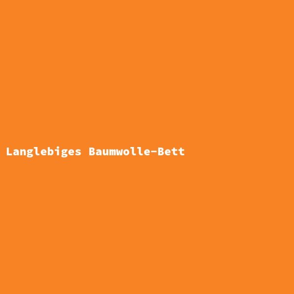 Langlebiges Baumwolle-Bett