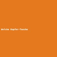 Weiche Kupfer-Tasche