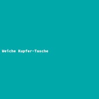 Weiche Kupfer-Tasche