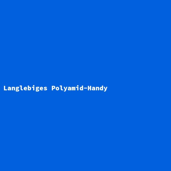 Langlebiges Polyamid-Handy