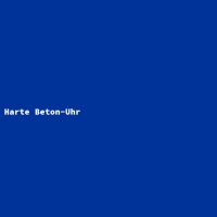 Harte Beton-Uhr