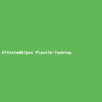 Mittelm&auml;&szlig;iges Plastik-Tanktop