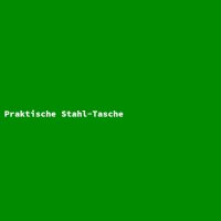 Praktische Stahl-Tasche